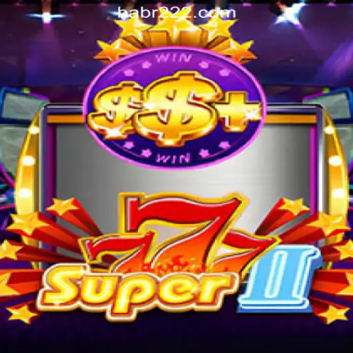 Unveiling Super777II: Explore the Thrilling World of BAR222.com Oficial Slots Brasil #1